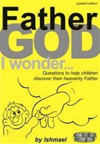 bokomslag Father God I Wonder