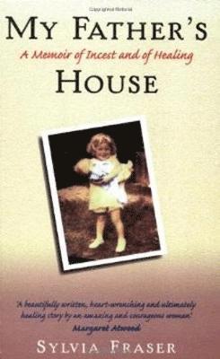 Sylvia Fraser - My Father's House, Häftad