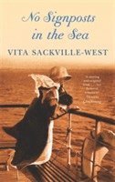 bokomslag Sackville-West, V: No Signposts In The Sea
