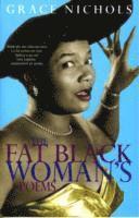 Grace Nichols - Fat Black Woman's Poems, Häftad
