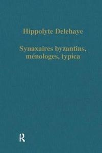 bokomslag Synaxaires byzantins, mloges, typica