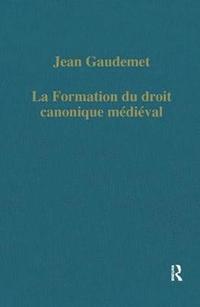 bokomslag La formation du droit canonique mdival