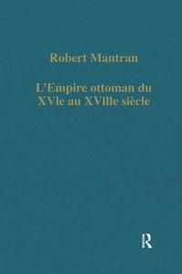 bokomslag L'Empire ottoman du XVIe au XVIIIe siécle