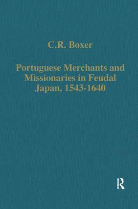 bokomslag Portuguese Merchants and Missionaries in Feudal Japan, 1543-1640