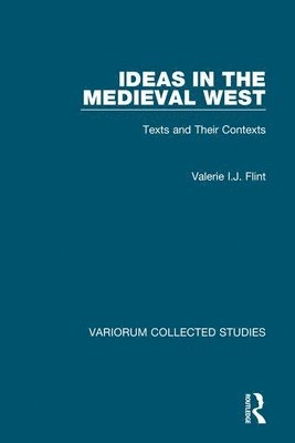 Valerie I.J. Flint, Valerie I. J. Flint - Ideas in the Medieval West, Inbunden