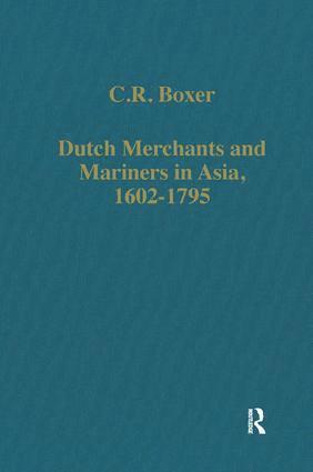 bokomslag Dutch Merchants and Mariners in Asia, 1602-1795