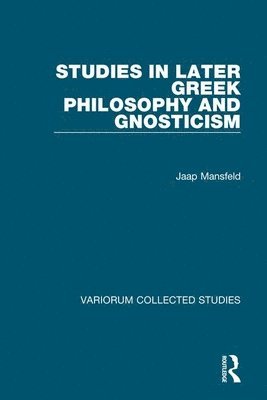 Studies in Later Greek Philosophy and Gnosticism 1