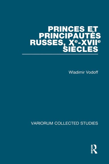 bokomslag Princes et principautés russes, Xe-XVIIe siècles