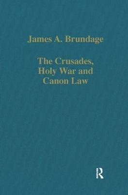 bokomslag The Crusades, Holy War and Canon Law