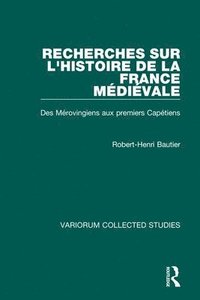 bokomslag Recherches sur l'histoire de la France Mdivale
