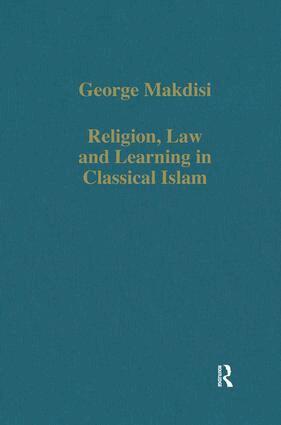 George Makdisi - Religion, Law and Learning in Classical Islam, Inbunden