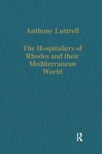bokomslag The Hospitallers of Rhodes and their Mediterranean World