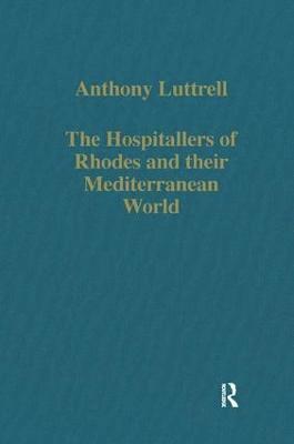 The Hospitallers of Rhodes and their Mediterranean World 1