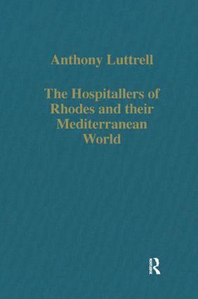 The Hospitallers of Rhodes and their Mediterranean World 1