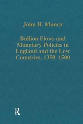 bokomslag Bullion Flows and Monetary Policies in England and the Low Countries, 1350-1500