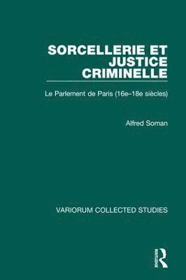 Alfred Soman - Sorcellerie et justice criminelle, Inbunden