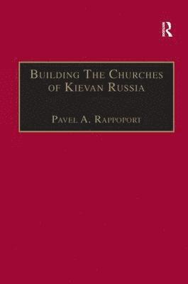 Building the Churches of Kievan Russia 1