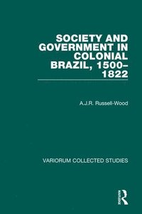 bokomslag Society and Government in Colonial Brazil, 15001822