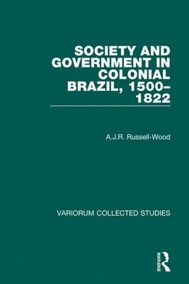 Society and Government in Colonial Brazil, 15001822 1