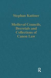 bokomslag Medieval Councils, Decretals and Collections of Canon Law