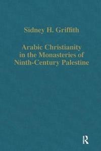 bokomslag Arabic Christianity in the Monasteries of Ninth-Century Palestine