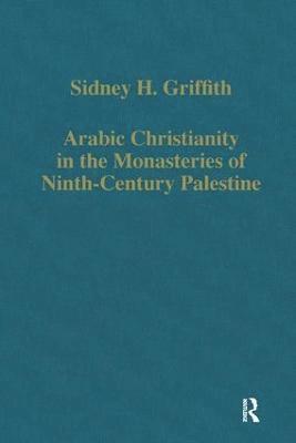 bokomslag Arabic Christianity in the Monasteries of Ninth-Century Palestine