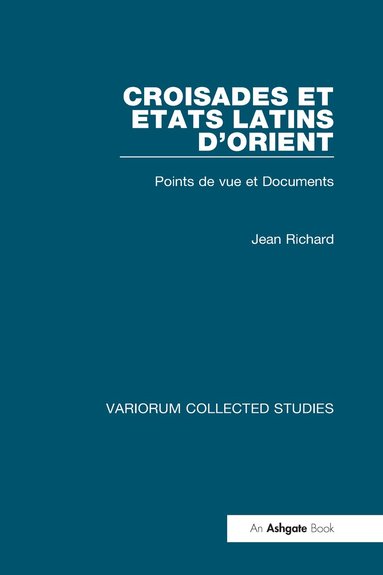 Jean Richard - Croisades et Etats latins d’Orient, Inbunden