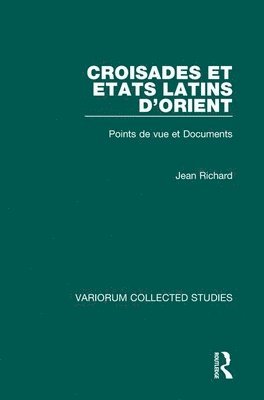 Croisades et Etats latins dOrient 1