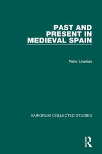 bokomslag Past and Present in Medieval Spain
