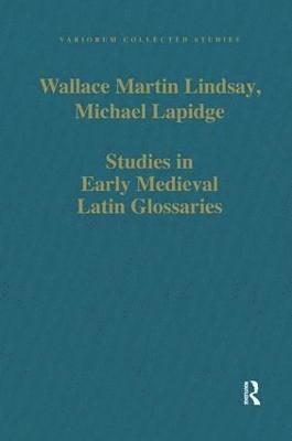 Studies in Early Medieval Latin Glossaries 1