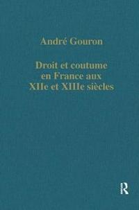 bokomslag Droit et coutume en France aux XIIe et XIIIe sicles