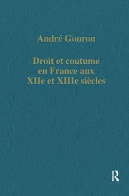 bokomslag Droit et coutume en France aux XIIe et XIIIe sicles