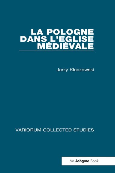 bokomslag La Pologne dans l'Eglise médiéval