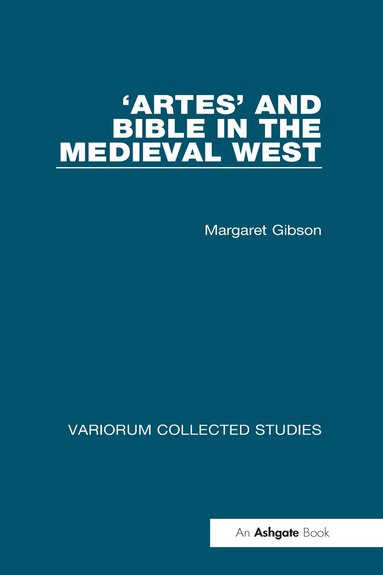 Margaret Gibson - ‘Artes’ and Bible in the Medieval West, Inbunden
