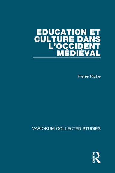 Pierre Riché - Education et culture dans l’Occident médiéval, Inbunden