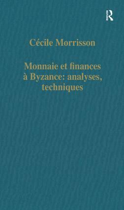 Cécile Morrisson - Monnaie et finances á Byzance: analyses, techniques, Inbunden