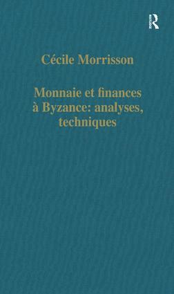 Monnaie et finances à Byzance: analyses, techniques