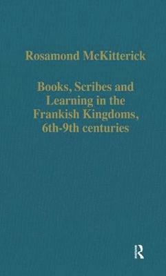 bokomslag Books, Scribes and Learning in the Frankish Kingdoms, 6th9th centuries