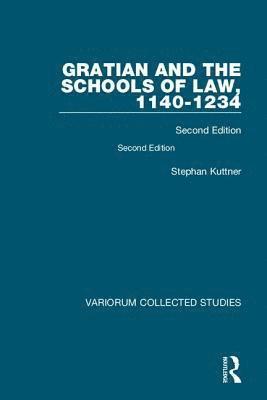 Gratian and the Schools of Law, 1140-1234 1