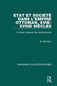 bokomslag Etat et socit dans lEmpire Ottoman, XVIe-XVIIIe sicles