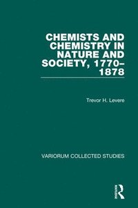 bokomslag Chemists and Chemistry in Nature and Society, 17701878