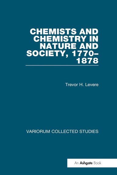 bokomslag Chemists and Chemistry in Nature and Society, 1770-1878