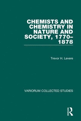 Chemists and Chemistry in Nature and Society, 17701878 1