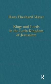 bokomslag Kings and Lords in the Latin Kingdom of Jerusalem