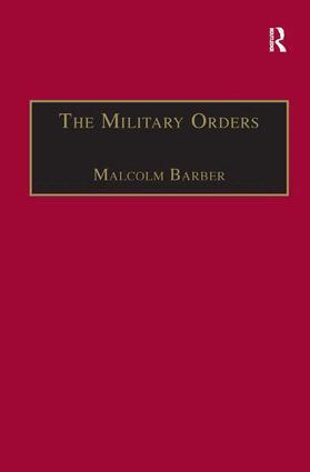 Malcolm Barber - Military Orders Volume I, Inbunden