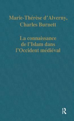 Marie-Thérèse d'Alverny, Charles Burnett - La connaissance de l'Islam dans l'Occident médiéval, Inbunden