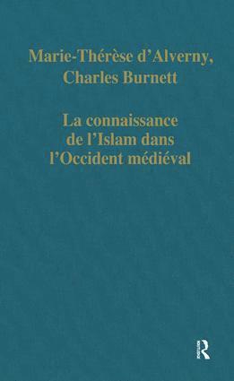 Marie-Thérèse d'Alverny, Charles Burnett, Marie-Therese d'Alverny, Marie-Thérèse D'Alverny - La connaissance de l'Islam dans l'Occident médiéval, Inbunden