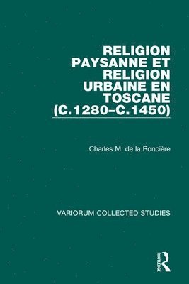 bokomslag Religion paysanne et religion urbaine en Toscane (c.1280c.1450)