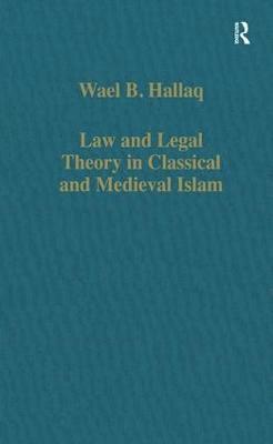 Law and Legal Theory in Classical and Medieval Islam 1