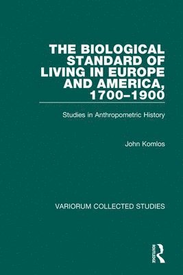 The Biological Standard of Living in Europe and America, 17001900 1